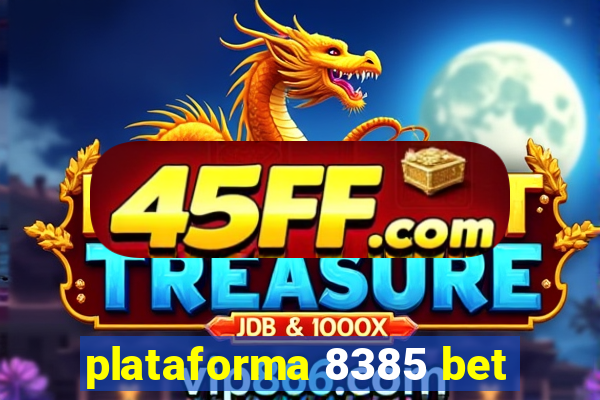 plataforma 8385 bet